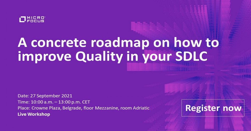 Course by Micro Focus at SEETEST 2021 - Improve Quality in Your SDLC: A Roadmap