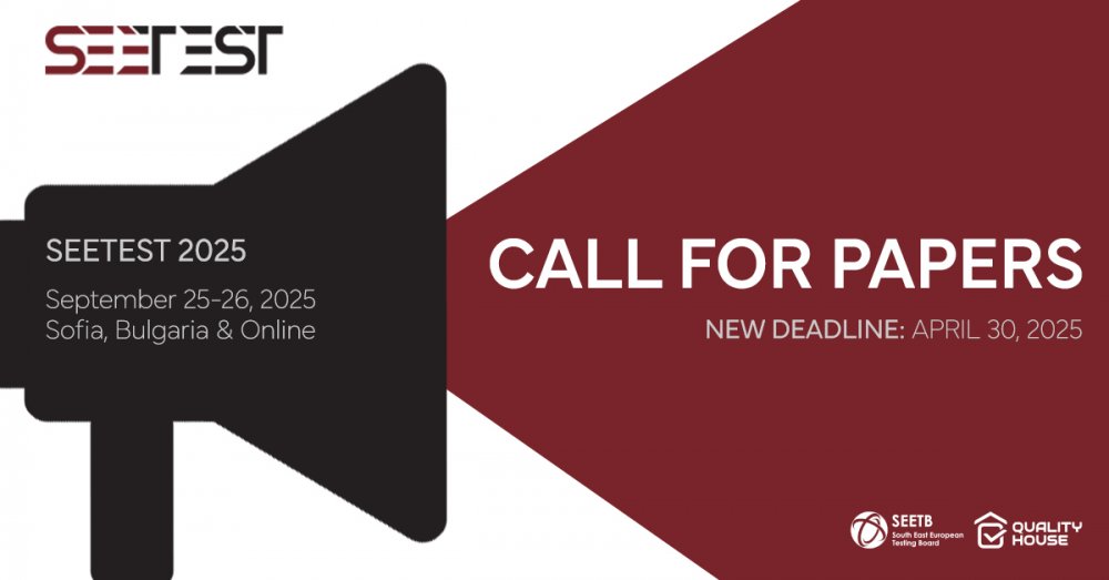SEETEST 2025 Call for Papers Deadline Extended Until April 30!